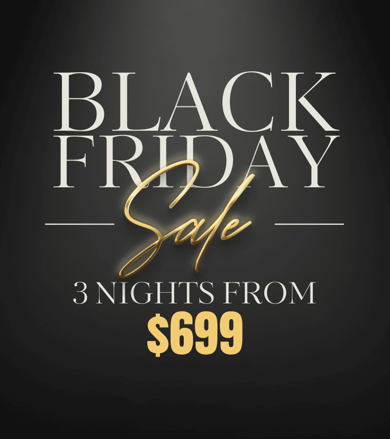 Black Friday 2025 3 nights from $699